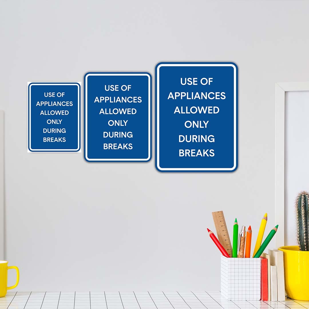 Portrait Round Plus Use Of Appliances Allowed Only During Breaks Wall Sign