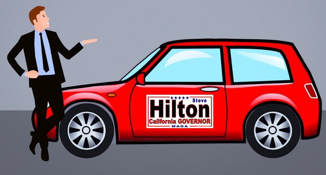 STEVE HILTON CALIFORNIA GOVERNOR – MAGNETIC CAR SIGNS -FREE SHIP-USA MADE bk rd