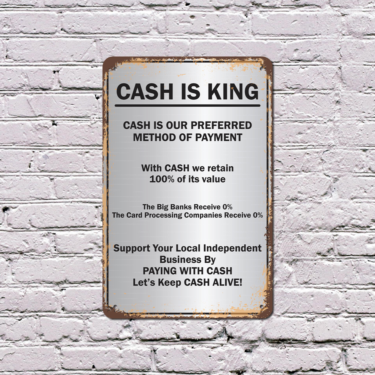 Cash Is King Preferred Method of Payment Novelty Sign Fun Gift Weatherproof