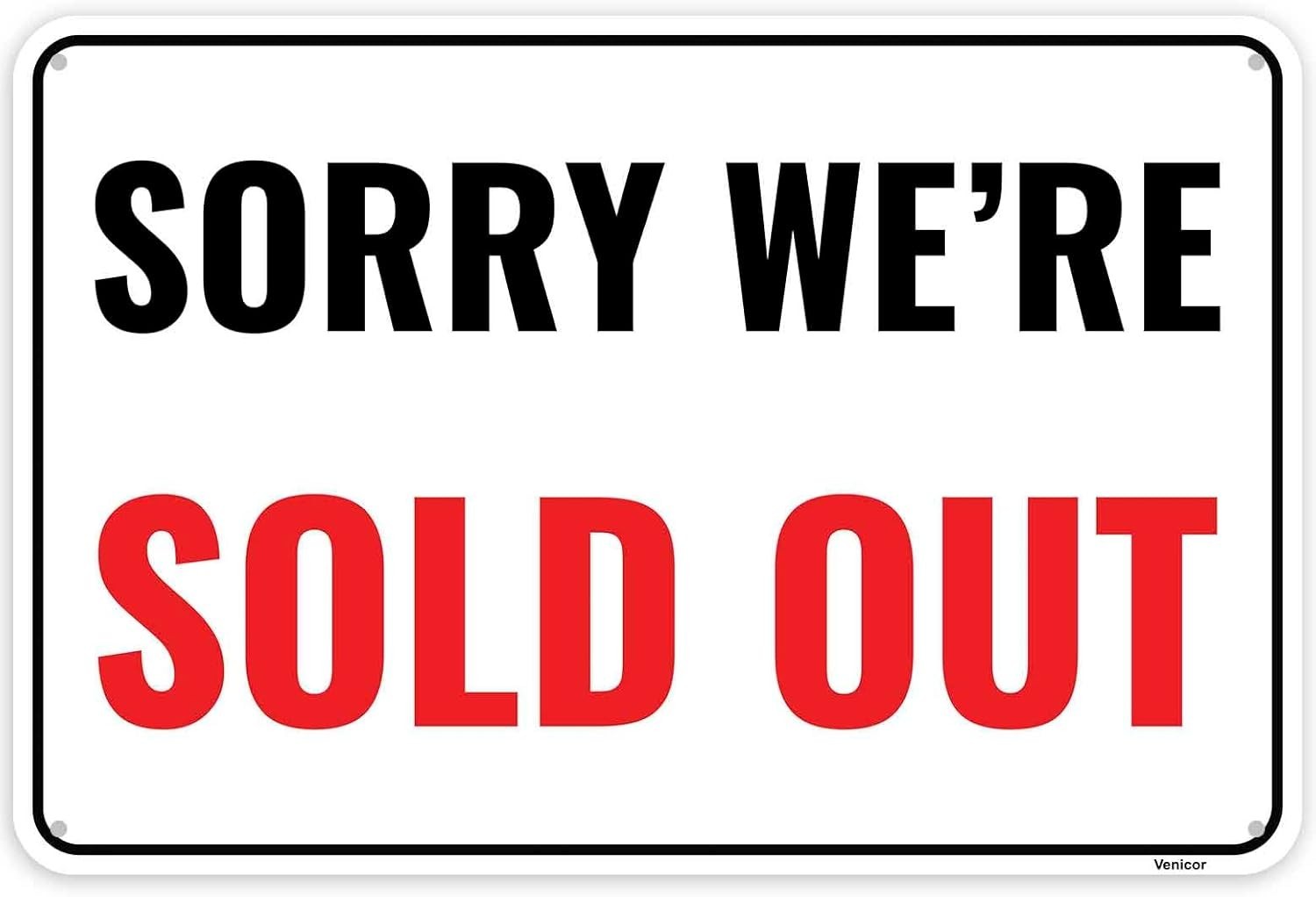 1PC Sold Out Sign, 12 x 8 Inches – Aluminum – Sorry We’re Red, White, Black