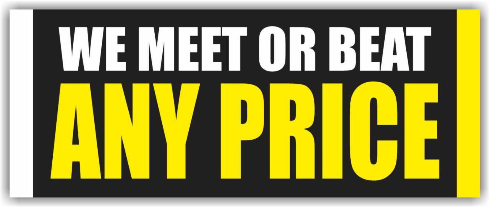WE MEET OR BEAT ANY PRICE Advertising Banner Vinyl Sign Sale Discount Clearance