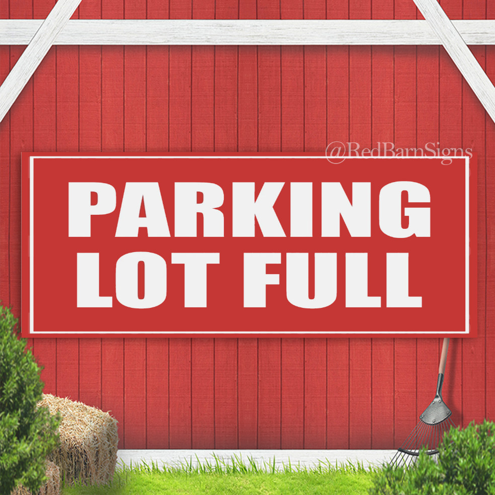 PARKING LOT FULL Indoor Outdoor Banner Sign with grommets