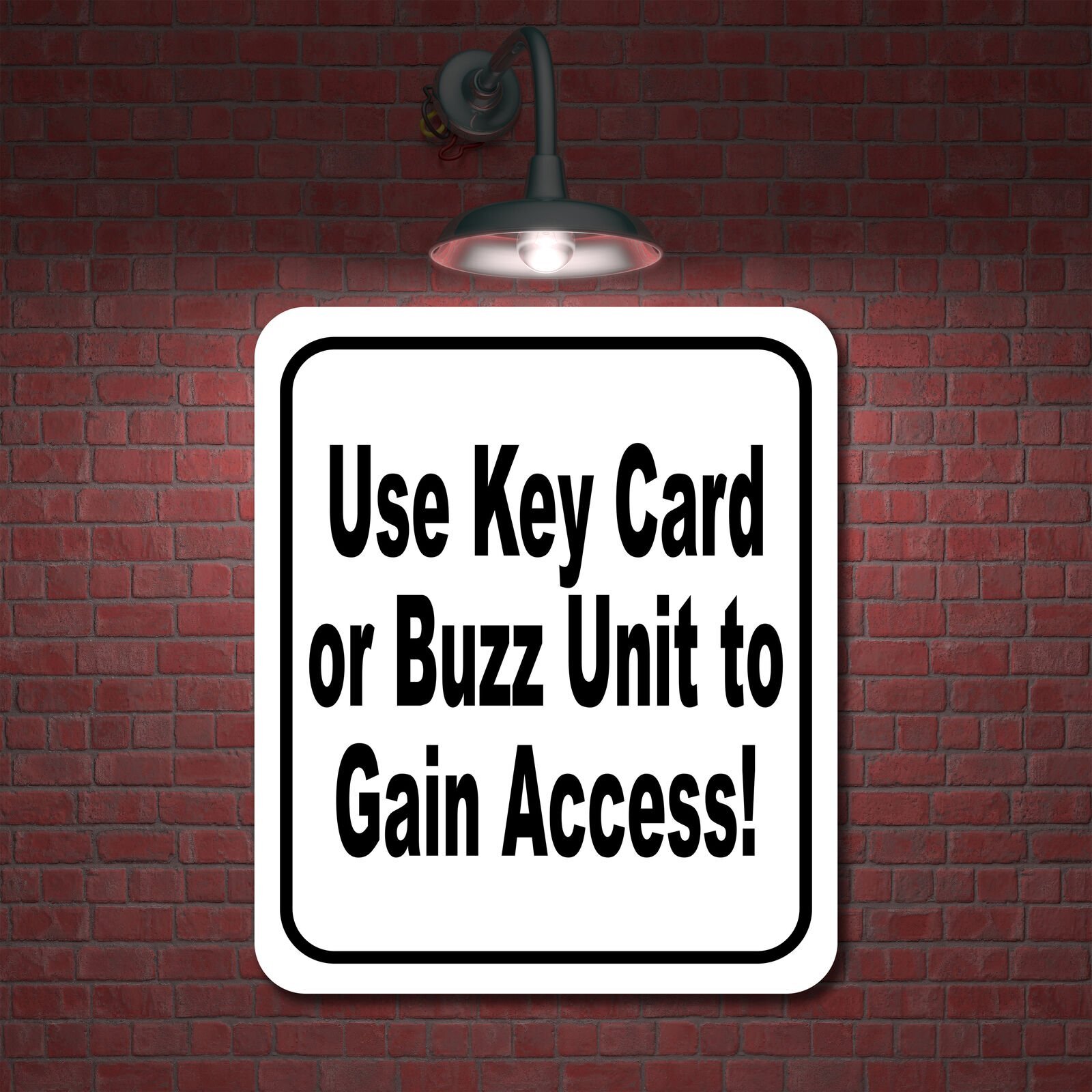 Use Key Card or Buzz Unit to Gain Access! Aluminum Composite Sign
