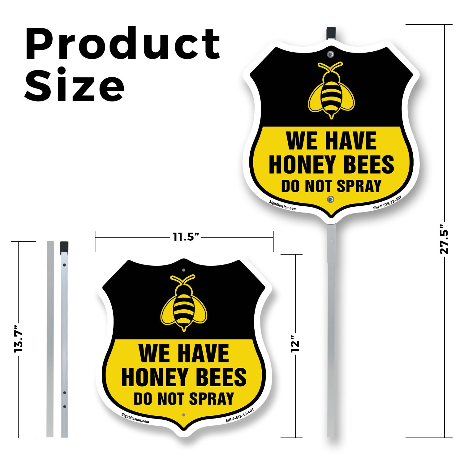 No Spray Shield Sign We Have Honey Bees Do Not Spray Shield Sign With Stake