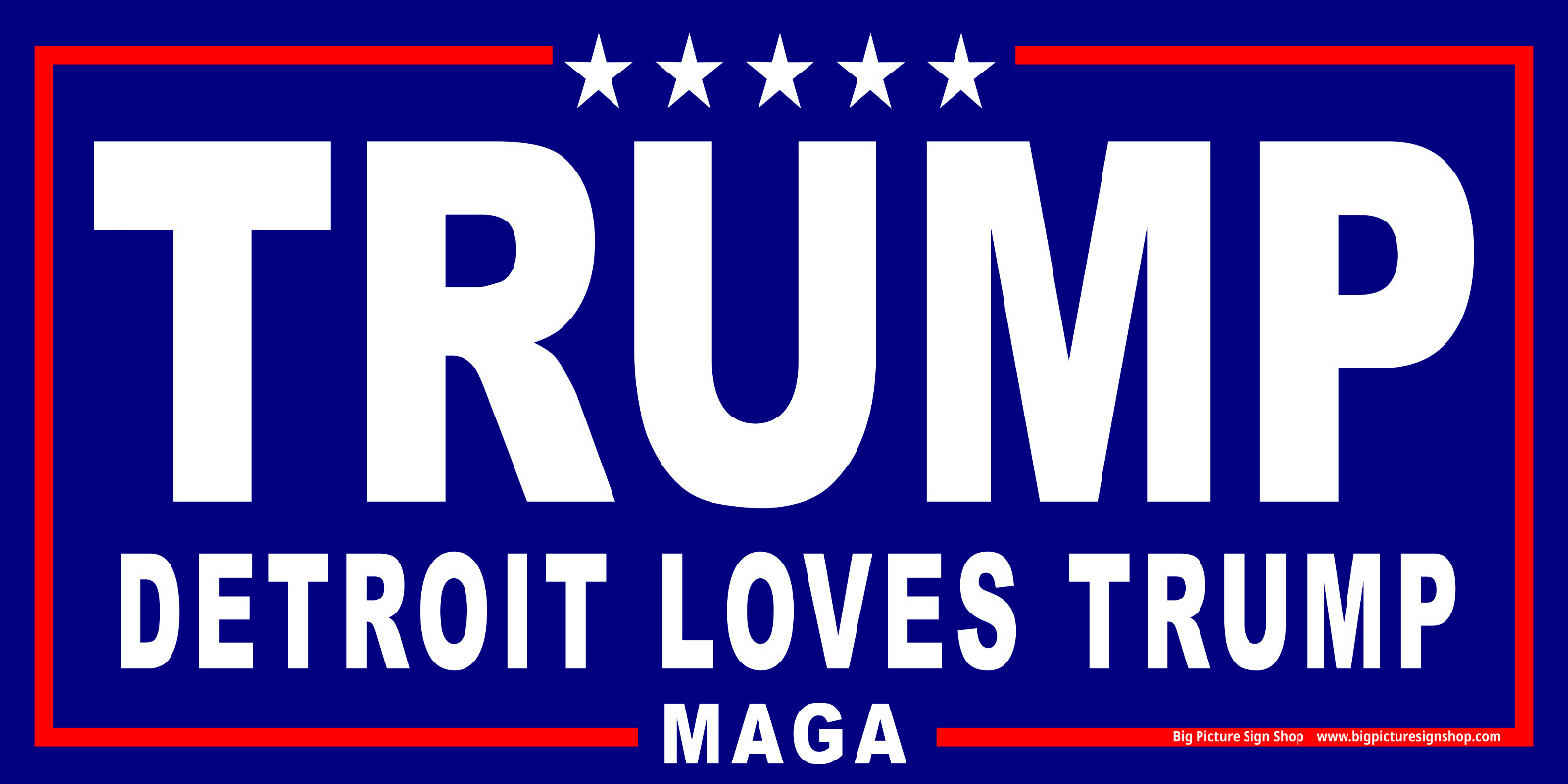DETROIT LOVES TRUMP – HUGE & VERY LARGE – Banners – Reinforced Vinyl – USA MADE