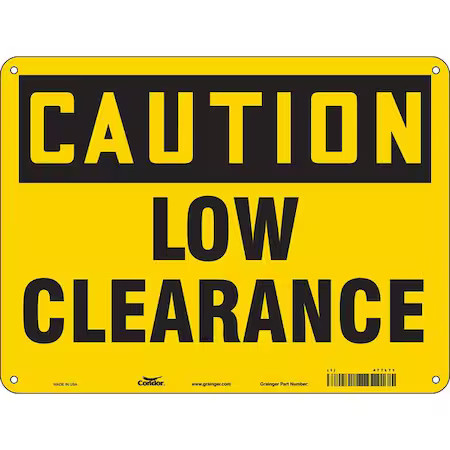 CONDOR 477L71 Caution, LOW CLEARANCE, 24 in W x 18 in H, Horizontal Rectangle,