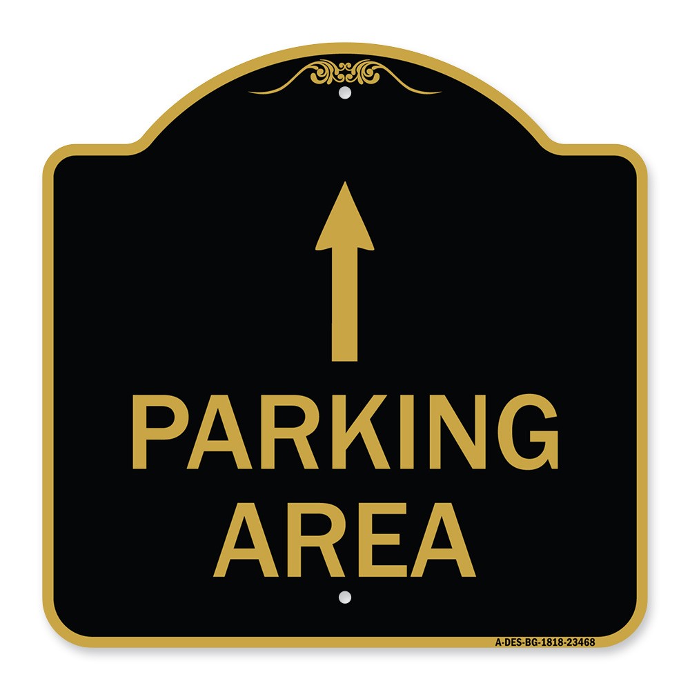 Designer Series – Parking Area with Ahead Arrow Heavy Gauge Aluminum