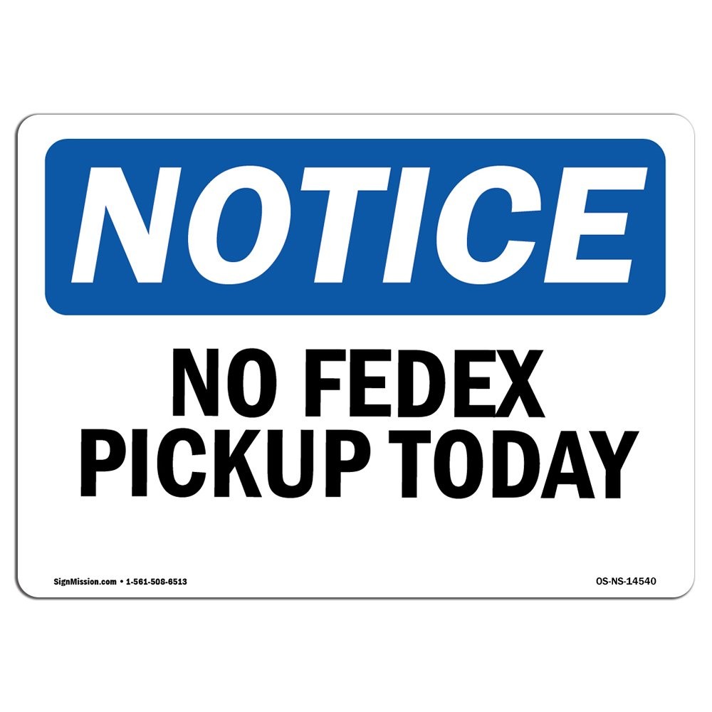 Signmission Osha – No Fedex Pickup Plastic Your Business Construction