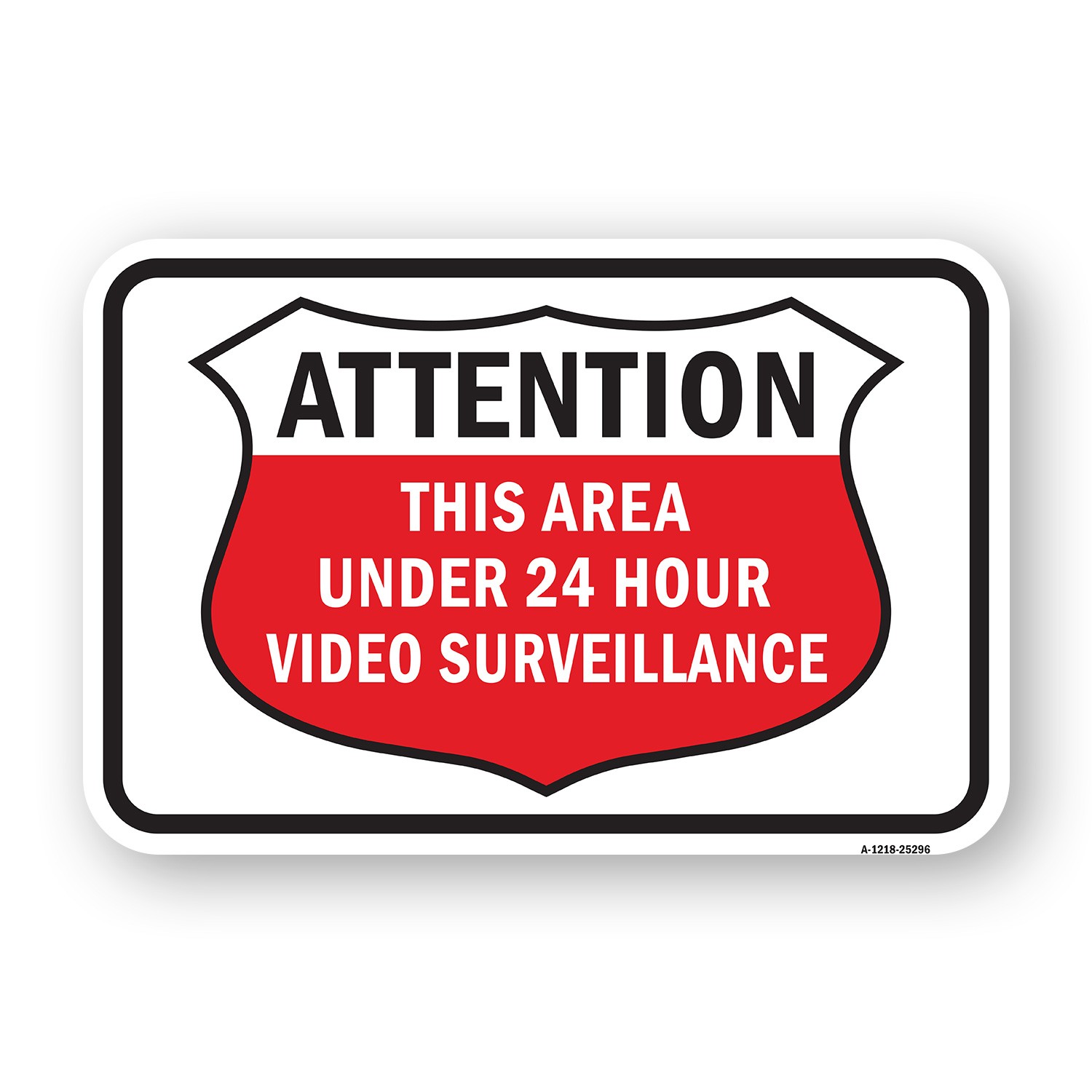 Attention This Area Under 24 Hr Video Surveilla Heavy Gauge Metal Parking Sign